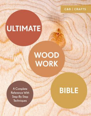 Livre Ultimate Woodwork Bible PHIL DAVY AND BEN PL