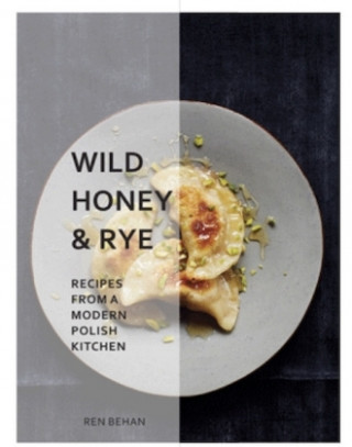 Książka Wild Honey and Rye Ren Behan