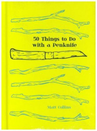 Könyv 50 Things to Do with a Penknife Matt Collins