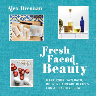 Livre Fresh Faced Beauty Alex Brennan