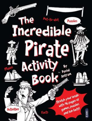 Kniha Incredible Pirates Activity Book David Antram