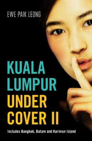 Książka Kuala Lumpur Undercover II EWE PAIK LEONG