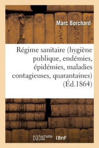Carte Du Regime Sanitaire Hygiene Publique, Endemies, Epidemies, Maladies Contagieuses BORCHARD-M