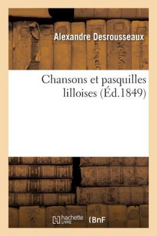 Carte Chansons Et Pasquilles Lilloises, Par T. Desrousseaux. Troisieme Recueil DESROUSSEAUX-A