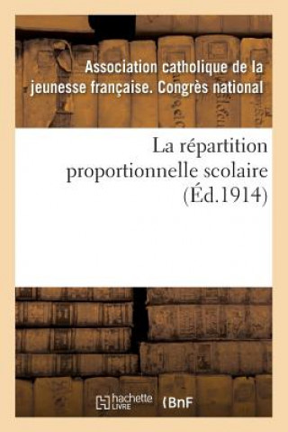 Książka La Repartition Proportionnelle Scolaire ASSOCIATION CATHOLIQ