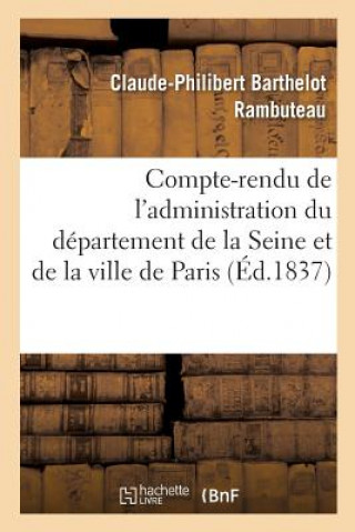 Kniha Compte-Rendu de l'Administration Du Departement de la Seine Et de la Ville de Paris Pendant RAMBUTEAU-C-P