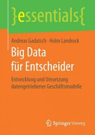 Könyv Big Data fur Entscheider Andreas Gadatsch