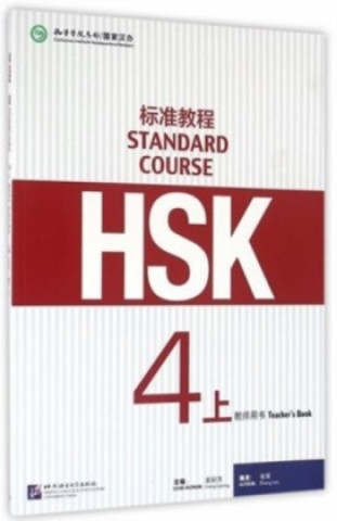 Kniha HSK Standard Course 4A - Teacher s book Jiang Liping