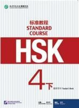 Carte HSK Standard Course 4B - Teacher s Book Jiang Liping