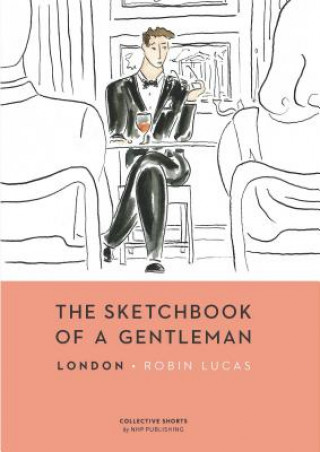 Kniha Sketchbook of a Gentleman Robin Lucas