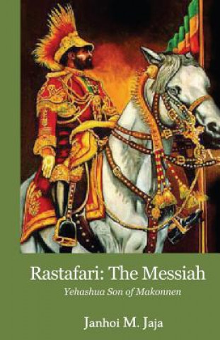 Книга Rastafari: The Messiah Janhoi Jaja