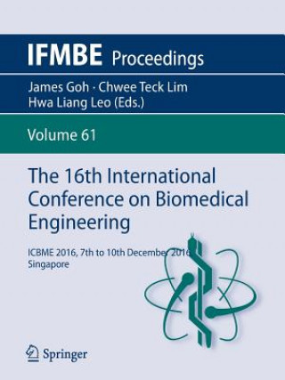 Książka 16th International Conference on Biomedical Engineering James Goh