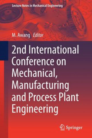 Carte 2nd International Conference on Mechanical, Manufacturing and Process Plant Engineering Mokhtar Awang