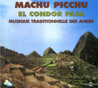 Audio Machu Picchu El Condor Pasa - Various Artists