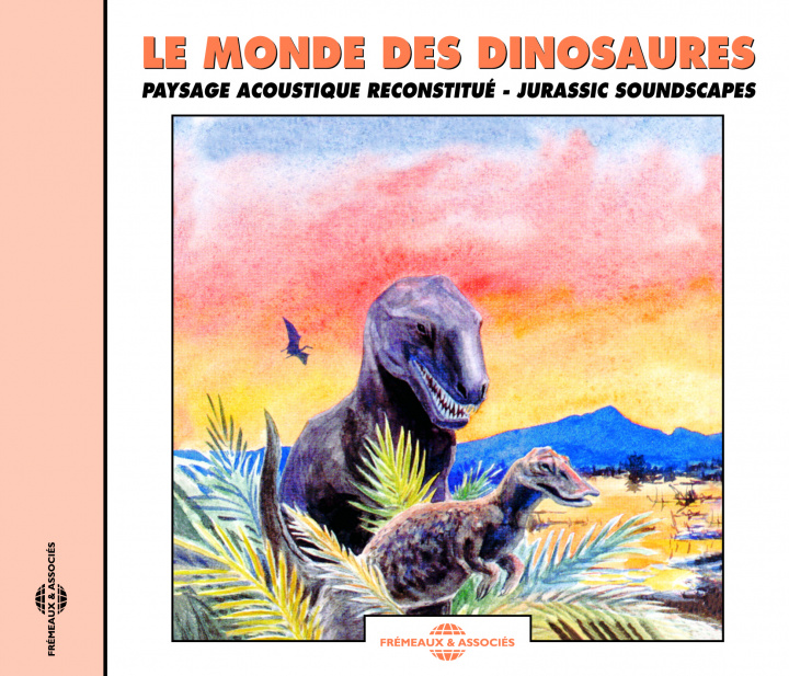 Audio Monde Des Dinosaures: Jurassic Sounds Of Nature