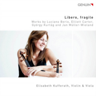 Hanganyagok Libero,fragile-Stücke für Violine & Viola Elisabeth Kufferath