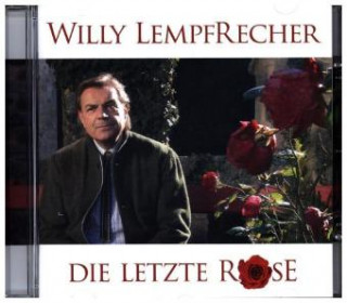 Audio Die letzte Rose Willy Lempfrecher