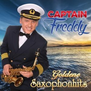 Audio Goldene Saxophonhits Captain Freddy