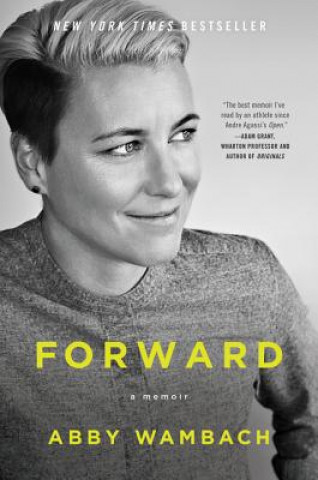 Kniha Forward: A Memoir Abby Wambach