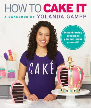 Knjiga How to Cake It Yolanda Gampp
