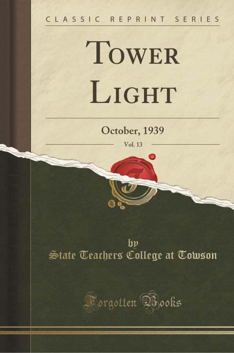 Kniha Tower Light, Vol. 13 State Teachers College at Towson