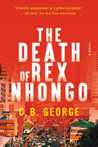 Kniha The Death of Rex Nhongo C. B. George