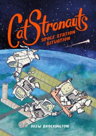 Книга CatStronauts: Space Station Situation Drew Brockington