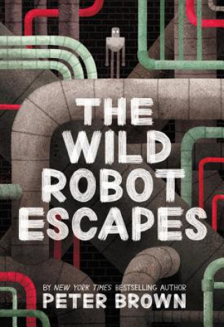 Книга The Wild Robot Escapes Peter Brown