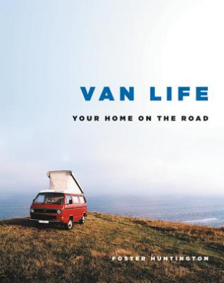 Książka Van Life: Your Home on the Road Foster Huntington