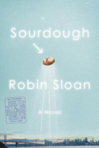 Book Sourdough Robin Sloan