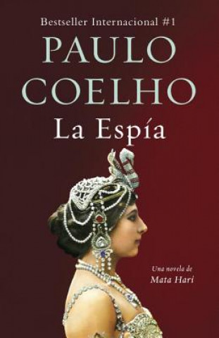 Kniha La Espía / The Spy: La Vida de Mata Hari Paulo Coelho
