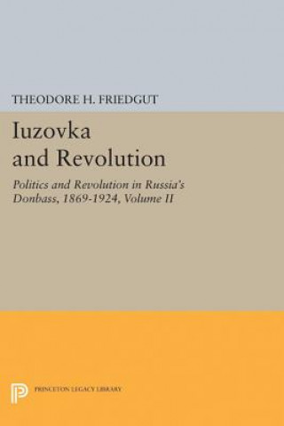 Livre Iuzovka and Revolution, Volume II Theodore H. Friedgut