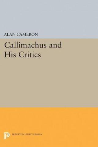 Book Callimachus and His Critics Alan Cameron