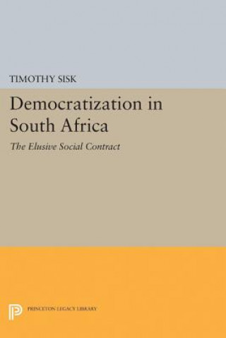 Książka Democratization in South Africa Timothy Sisk