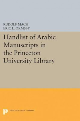 Kniha Handlist of Arabic Manuscripts (New Series) in the Princeton University Library Rudolf Mach