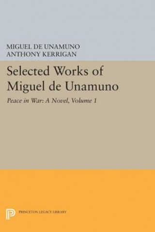Carte Selected Works of Miguel de Unamuno, Volume 1 Miguel de Unamuno