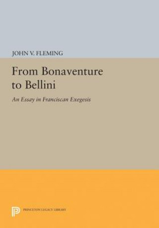 Książka From Bonaventure to Bellini John V. Fleming