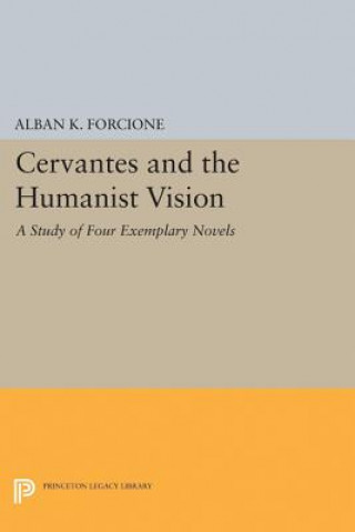 Carte Cervantes and the Humanist Vision Alban K. Forcione