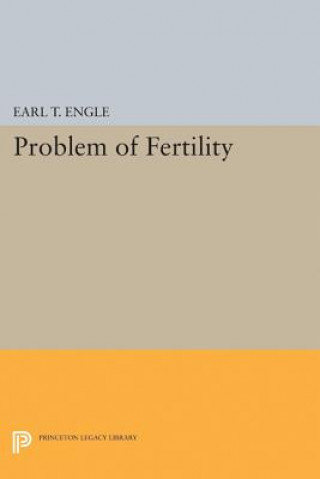 Carte Problem of Fertility Earl T. Engle