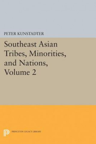 Carte Southeast Asian Tribes, Minorities, and Nations, Volume 2 Peter Kunstadter