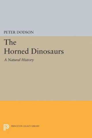 Könyv Horned Dinosaurs Peter Dodson
