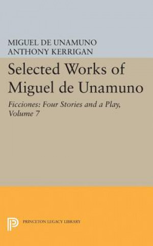 Könyv Selected Works of Miguel de Unamuno, Volume 7 Miguel de Unamuno