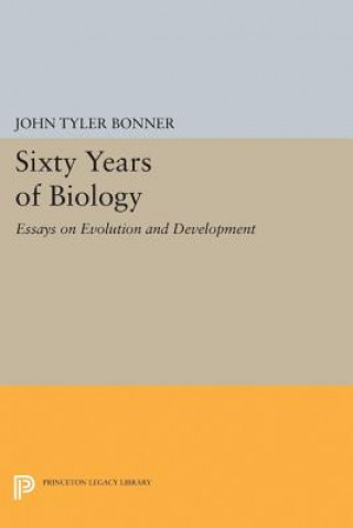 Könyv Sixty Years of Biology John Tyler Bonner