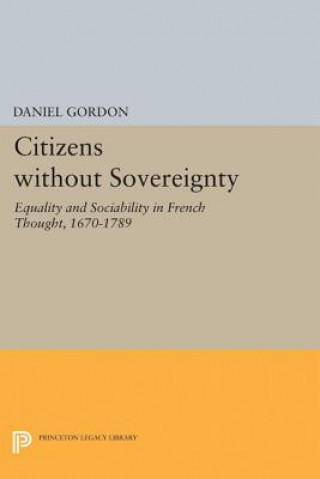Könyv Citizens without Sovereignty Daniel Gordon