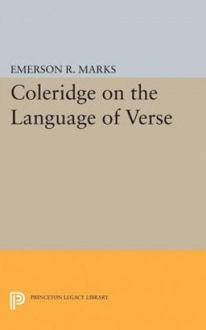 Könyv Coleridge on the Language of Verse Emerson R. Marks