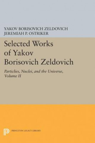 Książka Selected Works of Yakov Borisovich Zeldovich, Volume II Yakov Borisovich Zeldovich