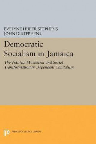 Kniha Democratic Socialism in Jamaica Evelyne Huber Stephens