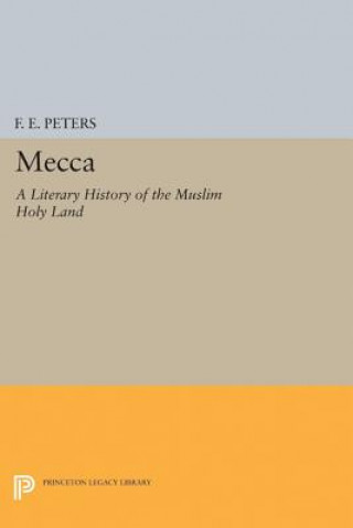 Knjiga Mecca F. E. Peters