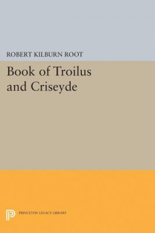 Kniha Book of Troilus and Criseyde Robert Kilburn Root