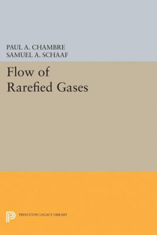 Książka Flow of Rarefied Gases Paul A. Chambre